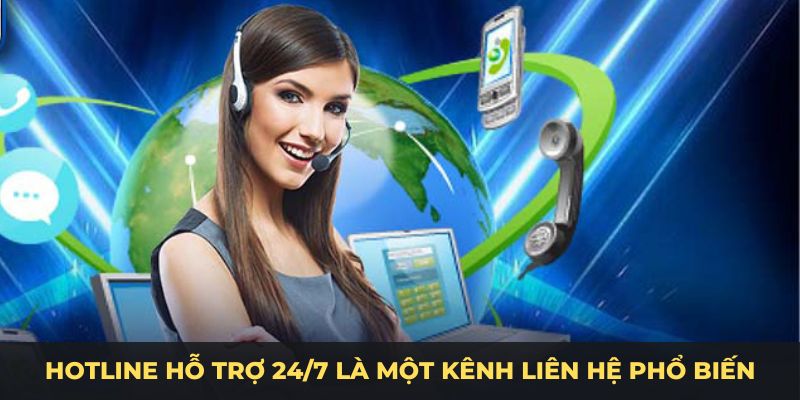 Hotline hỗ trợ 24/7 là một kênh liên hệ 789win phổ biến